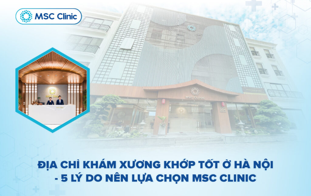 Top 3 địa chỉ khám xương khớp tốt ở Hà Nội mà bạn nên biết