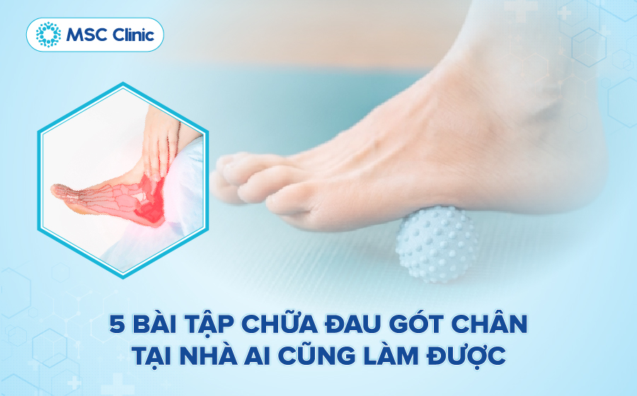 Bài tập chữa đau gót chân tại nhà giúp cải thiện khả năng vận động