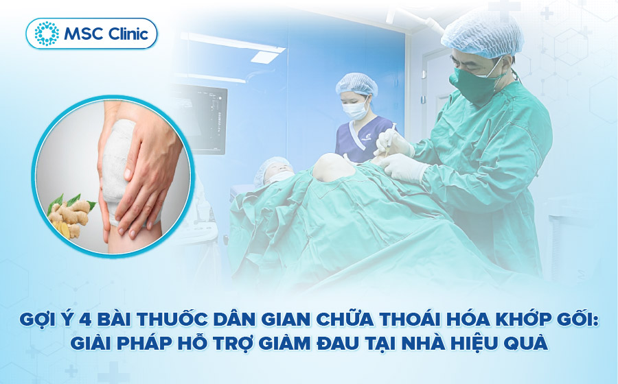 Gợi ý 5 bài thuốc dân gian chữa thoái hóa khớp gối hiệu quả