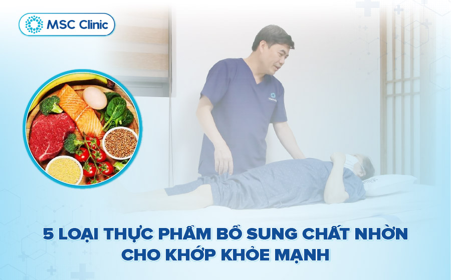5 thực phẩm bổ sung chất nhờn cho khớp giúp tăng dịch khớp