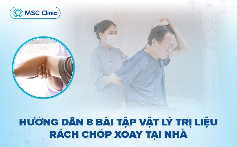 Hướng dẫn 8 bài tập vật lý trị liệu rách chóp xoay tại nhà