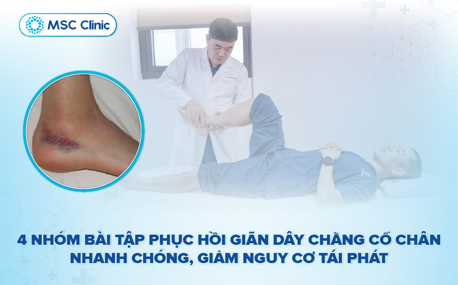 4 nhóm bài tập phục hồi giãn dây chằng cổ chân hiệu quả