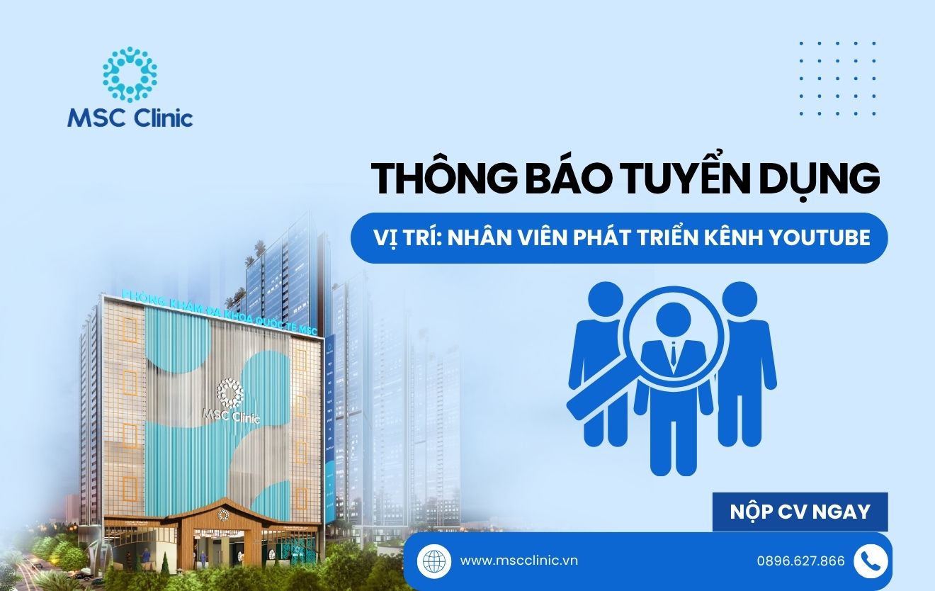 MSC Clinic tuyển dụng: Nhân viên Phát triển kênh Youtube